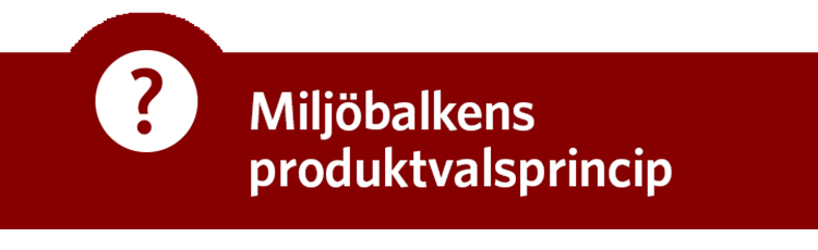 Röd färgplatta med texten: Miljöbalkens produktvalsprincip